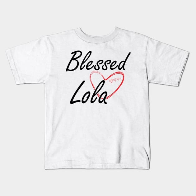 Lola - Blessed Lola Kids T-Shirt by KC Happy Shop